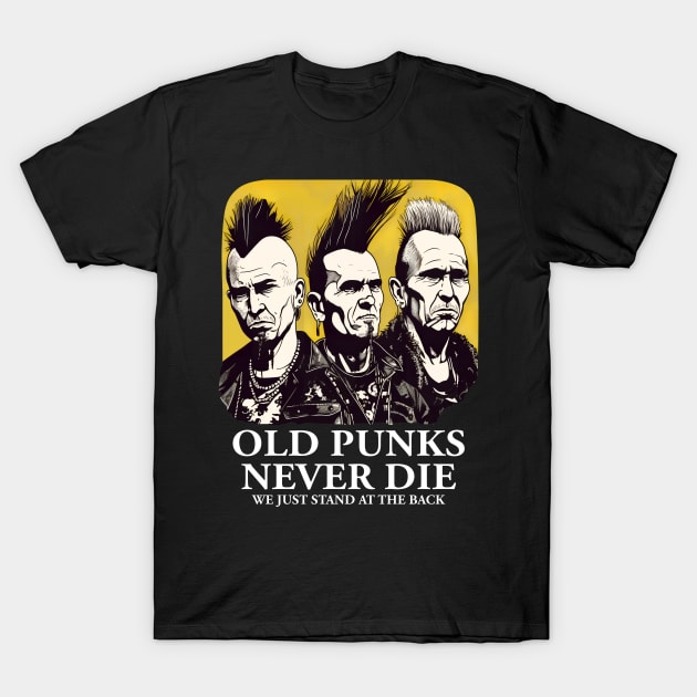 Punk Rock - Old Punks Never Die T-Shirt by Tshirt Samurai